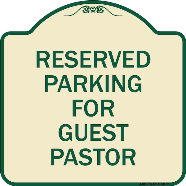Reserved Parking for Guest Pastor Heavy-Gauge Aluminum Architectural Sign, 18" x 18", TG-1818-23102